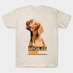 spoiled dog design 2020 T-Shirt